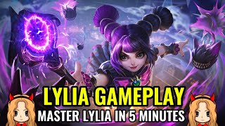 Lylia Tutorial  Master Lylia in 5 Minutes Lylia Gameplay [upl. by Alyce838]