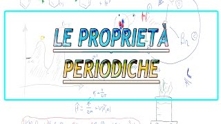 Le proprietà periodiche [upl. by Phiona]