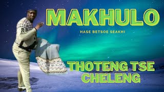 Makhulo  Thoteng tse cheleng SD 480p [upl. by Sallyann]