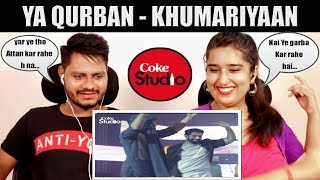 Indian Reaction On Ya Qurban Khumariyaan Coke Studio Season 11 Episode 7 [upl. by Peednama698]