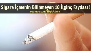 Sigara İçmenin Bilinmeyen 10 İlginç Faydası [upl. by Janka]