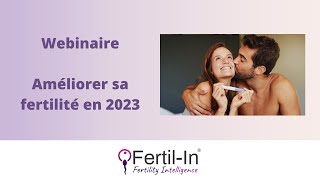 Webinaire Améliorer votre fertilité en 2023 [upl. by Retnyw]