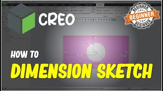 Creo How To Dimension Sketch [upl. by Eleazar]