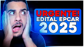 EDITAL EPCAR 2025  URGENTE [upl. by Laetitia]