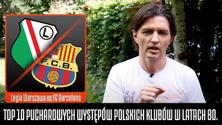 TOP 10 PUCHAROWYCH WYSTĘPÓW POLSKICH KLUBÓW W LATACH 80 [upl. by Ivek]