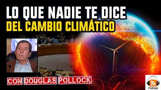 Lo Que Nadie te Dice de las Energías Verdes  con Douglas Pollock contracultura [upl. by Meesaw]