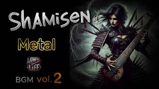 Shamisen Metal BGM Vol2 [upl. by Loni221]