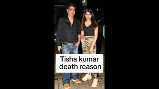 Tisha kumar death reason  Krishan kumar  TrendingWorld [upl. by Sivrad943]