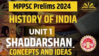 SHADDARSHAN  MPPSC PRELIMS UNIT 1  HISTORY OF INDIA  CONCEPTS AND IDEAS  mppsc mppscsyllabus [upl. by Euqnom]