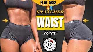 Get A SNATCHED WAIST amp Flat ABS In Just 10 Min A Day  At Home Workout [upl. by Torray]