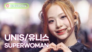 UNIS유니스  SUPERWOMAN Lyrics  KBS WORLD TV 240329 [upl. by Alurta475]