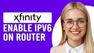 How To Enable IPv6 On Xfinity Router How To Set Up And Enable IPv6 On Xfinity Router [upl. by Ryder]