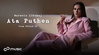 Marsela Cibukaj  Ata Puthen Petale EP [upl. by Pump]