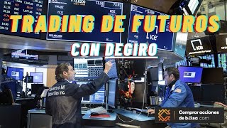 👉TRADING DE FUTUROS ✅ CÓMO HACER TRADING DE FUTUROS ✅ EJEMPLO DE COMPRA DE FUTUROS [upl. by Inaniel683]