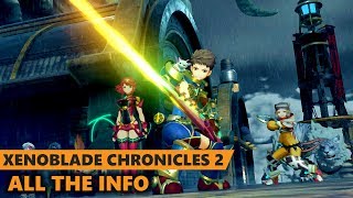 Xenoblade Chronicles 2  Everything you Need to Know [upl. by Atonsah904]