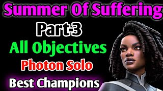 Summer Of Suffering Part  3 All Objectives Solo MCOC [upl. by Bills]