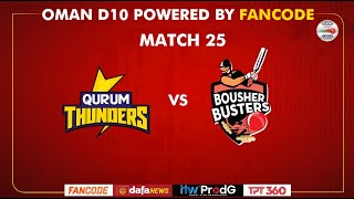 Oman D10 powered by Fancode  Match 25  Qurum Thunders vs Bousher Busters [upl. by Avehsile472]