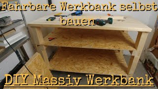 Fahrbare Werkbank selbst bauen  DIY Massiv Werkbank Teil 2 [upl. by Anowahs906]