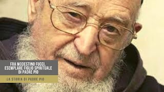 Fra Modestino Fucci esemplare figlio spirituale di Padre Pio storia di Padre Pio [upl. by Telocin]