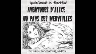 Aventures dAlice au Pays des Merveilles  Lewis Carroll AudioBook FR [upl. by Dolhenty]