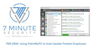 7MS 594 Using PatchMyPC to AutoUpdate Pentest Dropboxes [upl. by Sitruc]