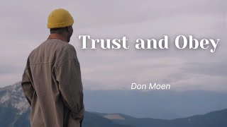 Trust and Obey Lyrics  HYMN  by Don Moen [upl. by Ecerahc278]