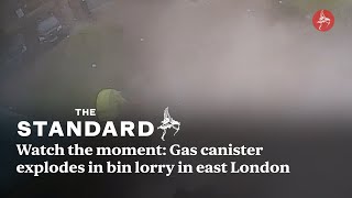 Watch the moment Gas canister explodes in bin lorry in east London [upl. by Nailimixam941]