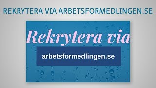 Rekrytera via arbetsformedlingense [upl. by Nosliw]