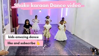 Shake karaan Dance video  Munna mickle Bollywood dance Kids dance video [upl. by Keeton950]