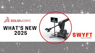 Whats New in SOLIDWORKS 2025  SWYFT Solutions [upl. by Aihsi117]