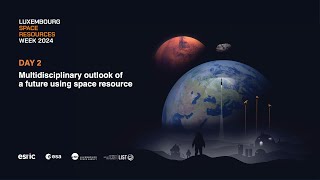 Space Resources Week 2024  Introduction to a multidisciplinary outlook on space resources [upl. by Notxed]