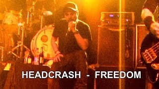 10 HEADCRASH  FREEDOM [upl. by Henni]