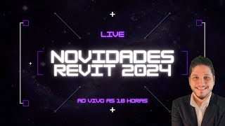 LIVE Novidades REVIT 2024 [upl. by Hirsch]