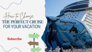 Choose the Perfect Cruise for Your Dream Vacation in 2024 [upl. by Nylram]