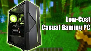 Building a LowCost PC for Casual Gaming [upl. by Krys717]