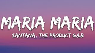 Santana  Maria Maria Lyrics ft The Product GampB [upl. by Aicened]