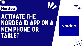 How Do I Activate The Nordea ID App On A New Phone Or Tablet  Setup Nordea ID on New Phone 2024 [upl. by Ulda]