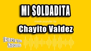 Chayito Valdez  Mi Soldadita Versión Karaoke [upl. by Ecenaj]