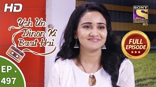 Yeh Un Dinon Ki Baat Hai  Ep 497  Full Episode  16th August 2019 [upl. by Nylimaj]