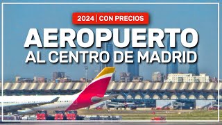 ➤ cómo SALIR del aeropuerto de MADRID 2024  con PRECIOS 🚍🚇🚆🚕 4K 242 [upl. by Odnarb]