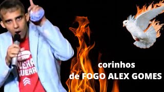 Melhores corinhos de fogo Alex gomes [upl. by Aikkin]