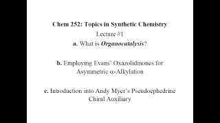 Chem252 Lecture 1 Evans Oxazolidinone [upl. by Dlared]