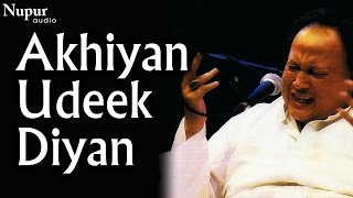 Akhiyan Udeek Diyan  Nusrat Fateh Ali Khan Live  Swan Song  Nupur Audio [upl. by Letreece]