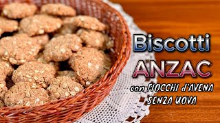 Deliziosi BISCOTTI ANZAC Biscotti con FIOCCHI DAVENA SENZA UOVA Troppo Buoni BISCOTTI TRADIZIONALI [upl. by Feenah855]