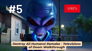 Destroy All Humans Remake  Televisions of Doom 100 Walkthrough Part 5 [upl. by Caprice]