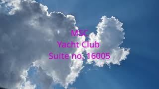 MSC Splendida cabin no 16005 Yacht Club [upl. by Osmen60]