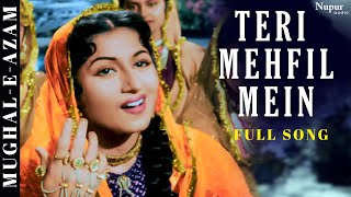 Teri Mehfil Mein  Lata Mangeshkar Shamshad Begum  Classic Duet  MughalEAzam  Bollywood Song [upl. by Nerra]