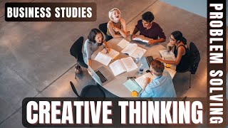 Creative Thinking 🧠 amp Problem Solving  Business Studies [upl. by Aelak]