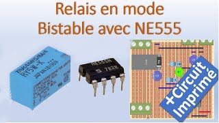 Relais en mode Bistable avec un NE555  Bascule RS [upl. by Gadmann]