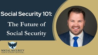 Social Security 101 The Future of Social Security [upl. by Einuj]